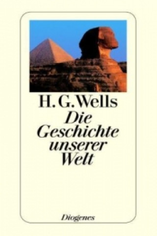 Carte Die Geschichte unserer Welt Herbert G. Wells