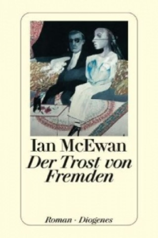 Könyv Der Trost von Fremden Ian McEwan