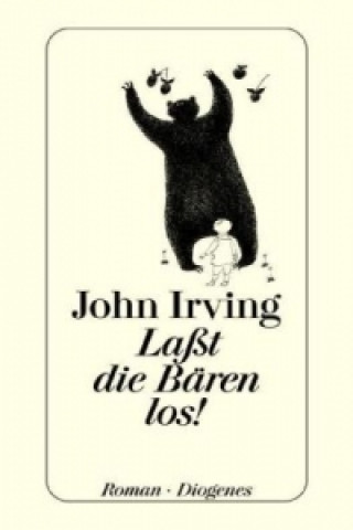 Kniha Laßt die Bären los! John Irving