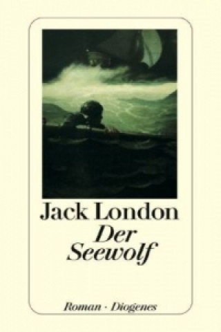 Kniha Der Seewolf Jack London