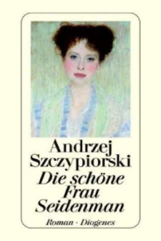 Carte Die schöne Frau Seidenman Andrzej Szczypiorski