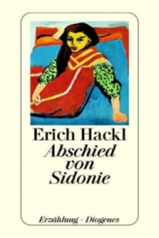 Könyv Abschied Von Sidoni Erich Hackl