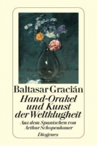 Kniha Hand-Orakel und Kunst der Weltklugheit Baltasar Gracián