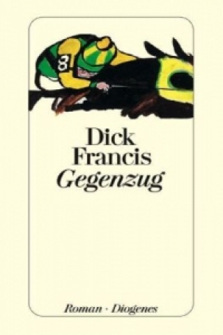 Kniha Gegenzug Dick Francis