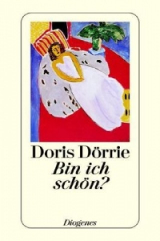 Könyv Bin ich schön? Doris Dörrie