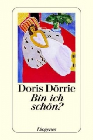 Kniha Bin ich schön? Doris Dörrie