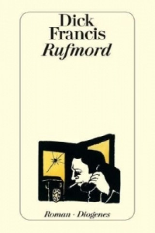 Kniha Rufmord Dick Francis