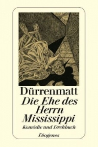 Kniha Die Ehe DES Herrn Mississippi Friedrich Dürrenmatt