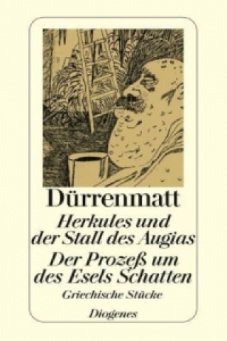 Könyv Herkules und der Stall des Augias. Der Prozeß um des Esels Schatten Friedrich Dürrenmatt