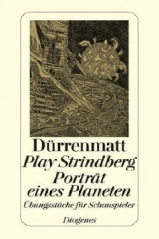 Könyv Play Strindberg / Porträt eines Planeten. Porträt eines Planeten Friedrich Dürrenmatt