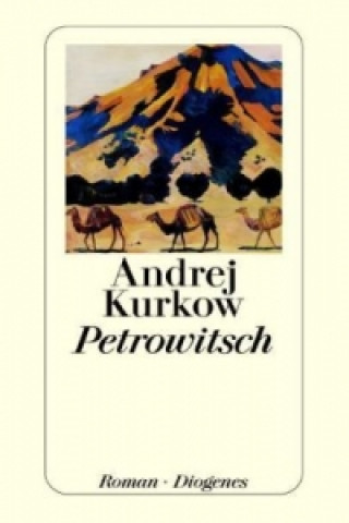Könyv Petrowitsch Andrej Kurkow