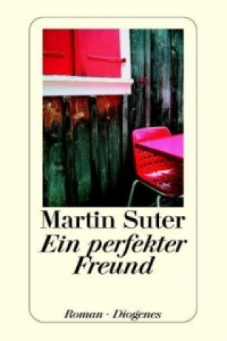 Carte Ein perfekter Freund Martin Suter