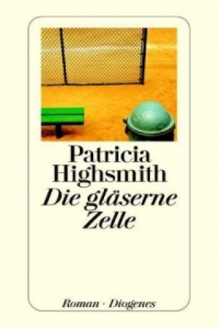 Kniha Die gläserne Zelle Patricia Highsmith