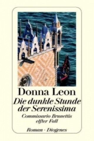 Könyv Die dunkle Stunde der Serenissima Donna Leon