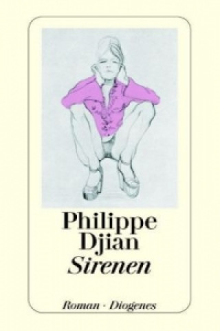 Kniha Sirenen Philippe Djian