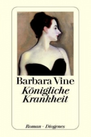 Kniha Königliche Krankheit Barbara Vine