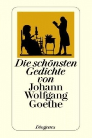 Knjiga Die schönsten Gedichte von Johann Wolfgang Goethe Johann W. von Goethe