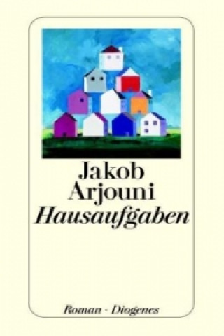 Kniha Hausaufgaben Jakob Arjouni