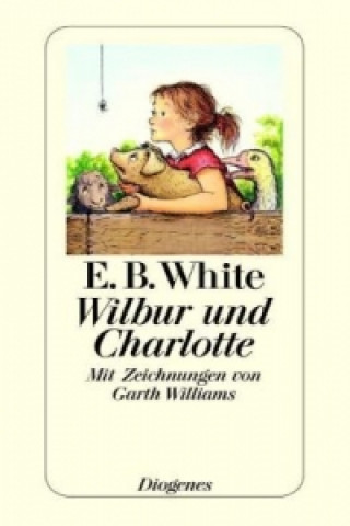 Kniha Wilbur Und Charlotte E. B. White
