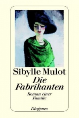 Kniha Die Fabrikanten Sibylle Mulot