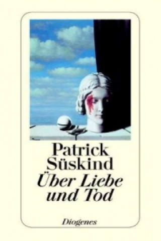 Knjiga Über Liebe und Tod Patrick Süskind