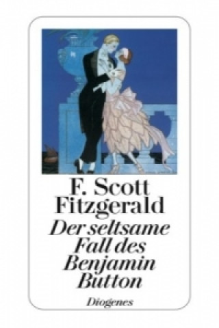 Kniha Der seltsame Fall des Benjamin Button Francis Scott Fitzgerald