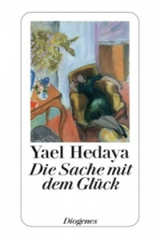 Kniha Die Sache mit dem Glück Yael Hedaya