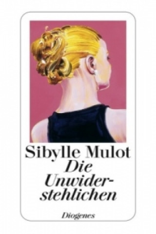 Könyv Die Unwiderstehlichen Sibylle Mulot