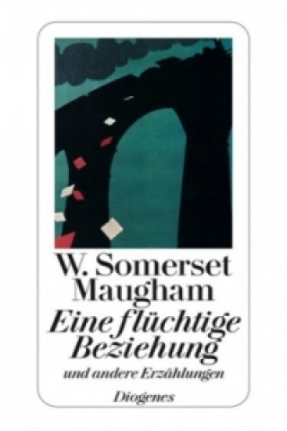 Könyv Eine flüchtige Beziehung William Somerset Maugham