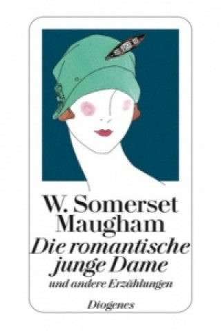 Carte Eine romantische junge Dame und andere Erzählungen William Somerset Maugham