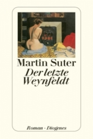 Kniha Der letzte Weynfeldt Martin Suter