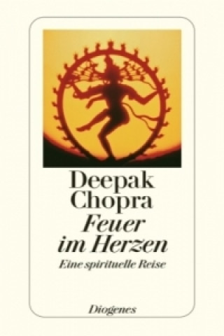 Libro Feuer im Herzen Deepak Chopra