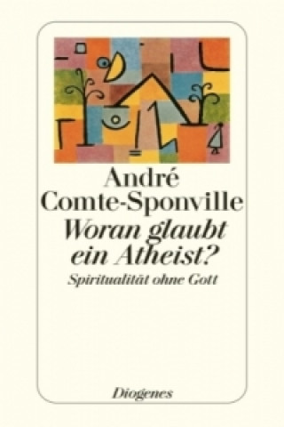 Kniha Woran glaubt ein Atheist? André Comte-Sponville