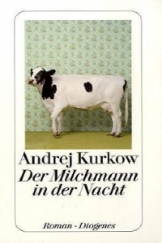 Könyv Der Milchmann in der Nacht Andrej Kurkow