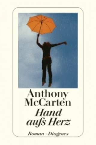 Book Hand aufs Herz Anthony McCarten