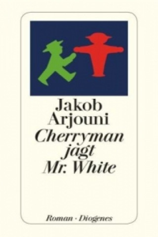 Carte Cherryman jagt Mister White Jakob Arjouni