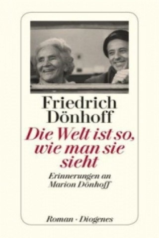 Książka Die Welt ist so, wie man sie sieht Friedrich Dönhoff