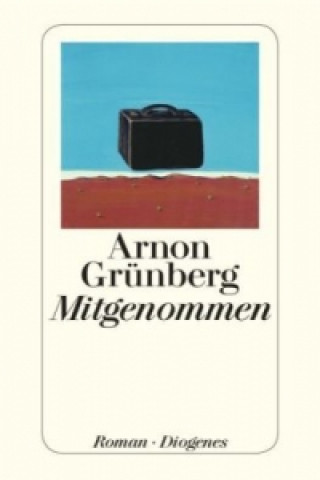 Carte Mitgenommen Arnon Grünberg
