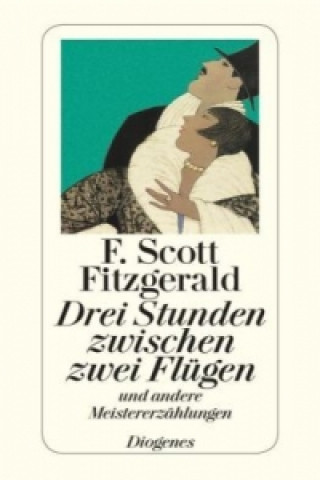 Βιβλίο Drei Stunden zwischen zwei Flügen F. Scott Fitzgerald