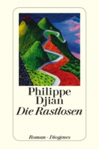 Könyv Die Rastlosen Philippe Djian