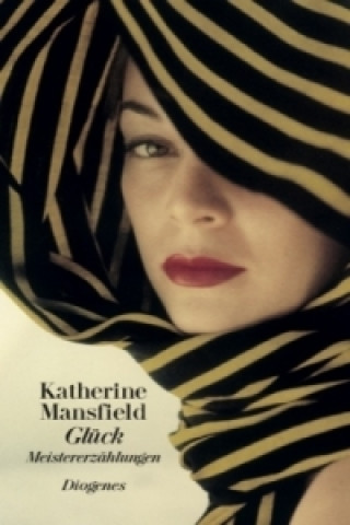 Carte Glück und andere Meistererzählungen Katherine Mansfield