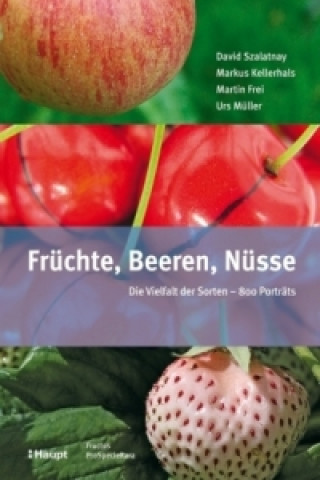 Könyv Früchte, Beeren, Nüsse Markus Kellerhals