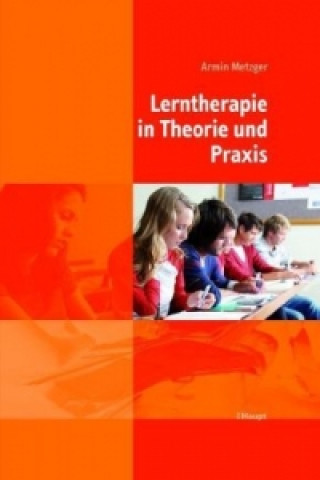 Книга Lerntherapie in Theorie und Praxis Armin Metzger
