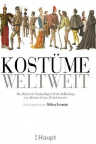 Kniha Kostüme weltweit Melissa Leventon