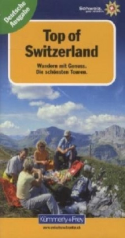 Kniha Top of Switzerland, Wandern mit Genuss 