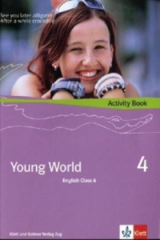 Könyv Young World 4. English Class 6, m. 1 CD-ROM Illya Arnet-Clark
