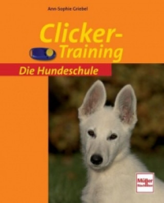 Könyv Clicker-Training Ann-Sophie Griebel