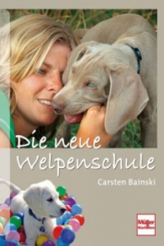 Книга Die neue Welpenschule Carsten Bainski