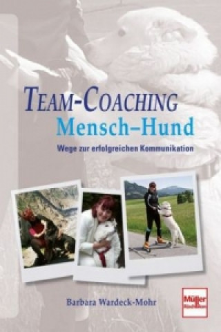 Książka Team-Coaching  Mensch - Hund Barbara Wardeck-Mohr