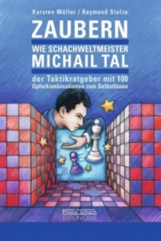 Carte Zaubern wie Schachweltmeister Michail Tal Karsten Müller
